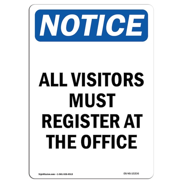 Signmission OSHA Sign, 24" H, 18" W, Rigid Plastic, NOTICE All Visitors Must Register At Office Sign, Portrait OS-NS-P-1824-V-15236 - main
